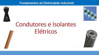 Condutores e Isolantes Elétricos [upl. by Anerres]