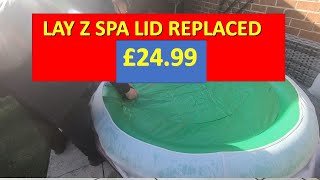 Lay z Spa Lid replaced half price [upl. by Lauber]