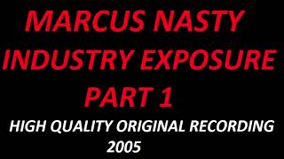 Marcus Nasty  Industry Exposure pt1 January 2005 [upl. by Ytoc375]