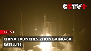 China Launches Zhongxing3A Satellite [upl. by Inahpets]