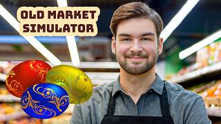 KÖYDE PASKALYA VAKTİ   Old Market Simulator [upl. by Ardnuhsal11]