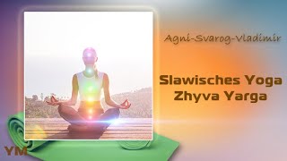 Slawisches Yoga  Zhyva Yarga [upl. by Sylvester]