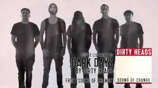 Dirty Heads  Dark Days Audio Stream [upl. by Dihaz]