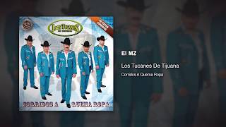 El MZ  Los Tucanes De Tijuana Audio Oficial [upl. by Shiroma]