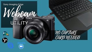 Sony Imaging Edge Webcam Utility  How To Set Setup And Use [upl. by Aynom69]