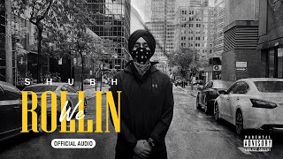 We Rollin Official Audio  Shubh [upl. by Orlanta936]