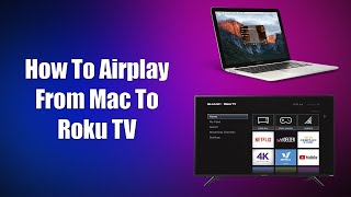 How To Airplay From Mac To Roku TV [upl. by Rekcut]