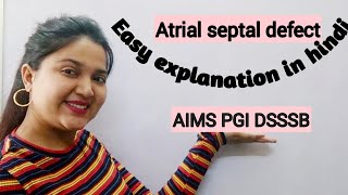 Atrial septal defect  congenital heart disease Easy explanation in hindi [upl. by Jollenta]