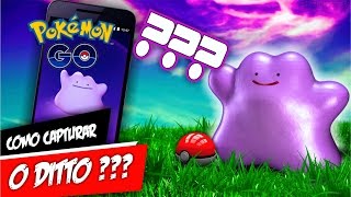 Como Capturar Ditto no Pokémon GO Finalmente [upl. by Murielle]