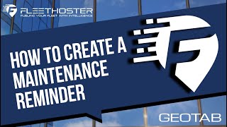 How To Create A Maintenance Reminder in Geotab [upl. by Rosario]