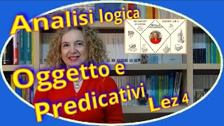 COMPLEMENTO OGGETTO e PREDICATIVI analisi logica lez4 [upl. by Nelav]