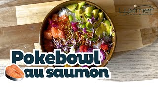 POKE BOWL SAUMON  Recette simple by Luximer [upl. by Enirol]