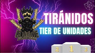 Tier list de Tiránidos con explicaciones [upl. by Debi]