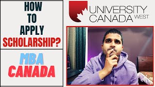 HOW TO APPLY SCHOLARSHIP  UNIVERSITY CANADA WEST  MBA IN CANADA  10000 SCHOLARSHIP [upl. by Ennyl]