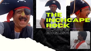 The Inchcape Rock  Class 12  Poem  HSC  English [upl. by Egres]