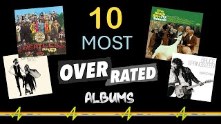 Ten Most OVERRATED Albums EVER As voted by you [upl. by Dredi]