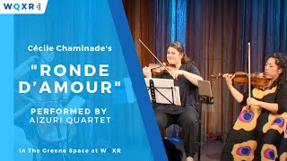 The Aizuri Quartet Perform quotRonde d’amour Ah Si l’amour prenait les racinesquot by Cécile Chaminade [upl. by Kjersti617]