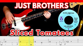 Just Brothers  Sliced Tomatoes 1972  BASS Cover  TABS [upl. by Tosch]