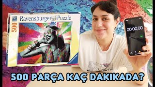 500 PARÇA PUZZLE CHALLANGE l KAÇ DAKİKADA BİTİRDİM l Ravensburger Music in Ear [upl. by Skelly25]