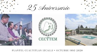 CEREMONIA DEL 25 ANIVERSARIO CECYTEM PLANTEL CUAUTITLAN IZCALLI [upl. by Ecnarolf73]