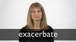 How to pronounce EXACERBATE in British English [upl. by Ardnauq]