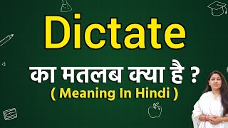 Dictate meaning in hindi  Dictate ka matlab kya hota hai  Word meaning [upl. by Yklam]