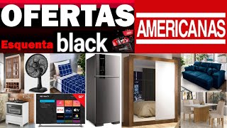 OFERTAS ESQUENTA BLACK FRIDAY AMERICANAS ACHADOS PRO LAR SELEÇÃO DE PRODUTOS COM DESCONTOS E PROMOS [upl. by Relluf]