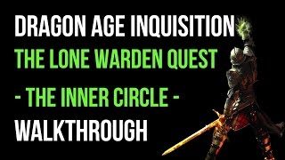 Dragon Age Inquisition Walkthrough The Lone Warden Quest The Inner Circle Gameplay Lets Play [upl. by Zeus394]