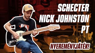 Schecter Nick Johnston PT  bemutató és NYEREMÉNYJÁTÉK [upl. by Yednarb]