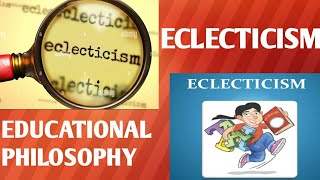 ECLECTICISM NURSING EDUCATION PART 11  EDUCATIONAL PHILOSOPHY NOTES FOR ALL EXAMS 17122 [upl. by Ariahaj]