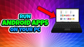 🔴 HOW TO RUN ANY ANDROID APP ON YOUR PC 🔴 [upl. by Magda]