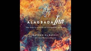 Alagbada Ina  Nathaniel Bassey Ft Victoria Orenza [upl. by Noired]