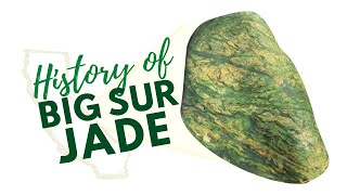 The History and Culture of Big Sur Jade California Nephrite ft Just In Jade [upl. by Dleifrag]