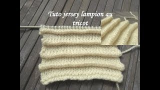 TUTO JERSEY LAMPION AU TRICOT Easy stitch knitting PUNTO RELIEVE 3D DOS AGUJAS [upl. by Benedicta]