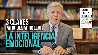 3 Claves para desarrollar la inteligencia emocional [upl. by Yaral372]