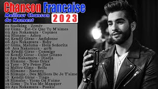 Nouvelle Pop Française 2023 ♫ Chansons Francaise 2023 ♫ Kendji Girac Slimane TayC Vitaa Gims [upl. by Yung]