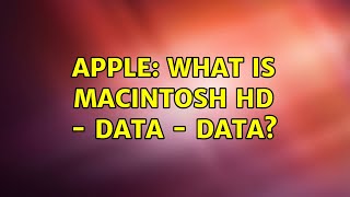 Apple What is Macintosh HD  Data  Data [upl. by Ydnam932]