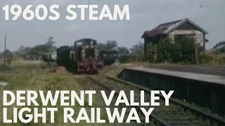 Steam in the 1960s Derwent Valley Light Railway [upl. by Aliuqahs]