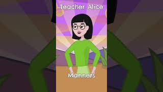 Learn Good Manners Lesson for Kids  Teacher Alice  English Learning Video for Kids kidslearning [upl. by Bentlee186]