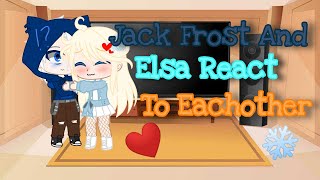 Jack Frost And Elsa React To Eachother II Gacha Club II 23 [upl. by Nylaras]