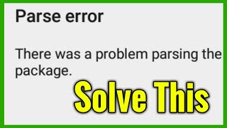 How to fix parse error there was a problem parsing the package while installing android apps [upl. by Ynnavoig]