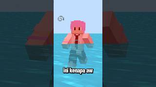 Ketika Minecraft Tapi Gabisa Berenang [upl. by Claudianus]