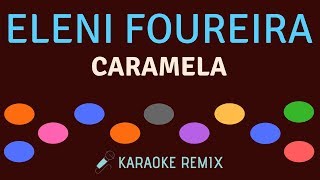 Eleni Foureira  Caramela  Karaoke Lyrics Remix  Ελένη Φουρέιρα [upl. by Attenyw739]