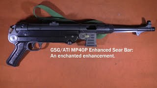 GSGATI MP40P Enhanced Sear Bar An enchanted enhancement [upl. by Brandes]