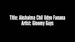 Akashaima Chil Udyo Fanana  Gloomy Guys with lyrics [upl. by Norford]