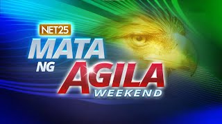 Mata ng Agila Weekend  November 9 2024 [upl. by Anilat496]