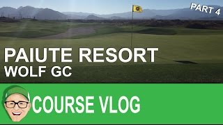 Paiute Resort Wolf Course Part 4 [upl. by Brause]