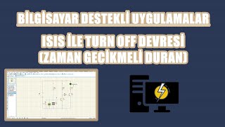 ISIS İLE TURN OFF DEVRESİ ZAMAN GECİKMELİ DURAN [upl. by Alvina658]