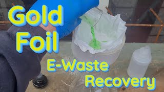 Gold Foil EWaste Recovery Today I will be working with dissolved metals chemicals and gold foils [upl. by Odlanor]