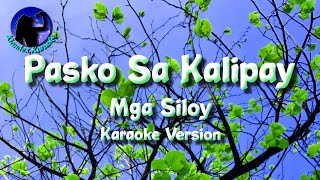 Pasko Sa Kalipay  Mga Siloy Karaoke Version [upl. by Frohne9]